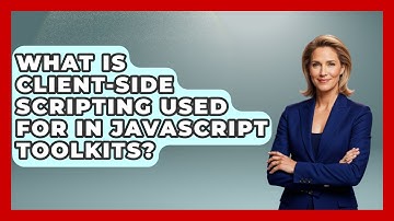 What Is Client-Side Scripting Used For in JavaScript Toolkits? | JavaScript Toolkit News