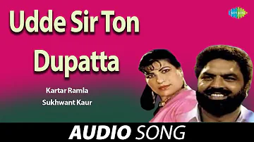 Udde Sir Ton Dupatta | Kartar Ramla | Old Punjabi Songs | Punjabi Songs 2022