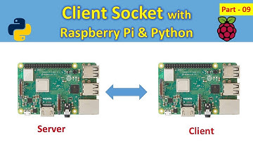 09 Basic Client socket in Python with Raspberry pi
