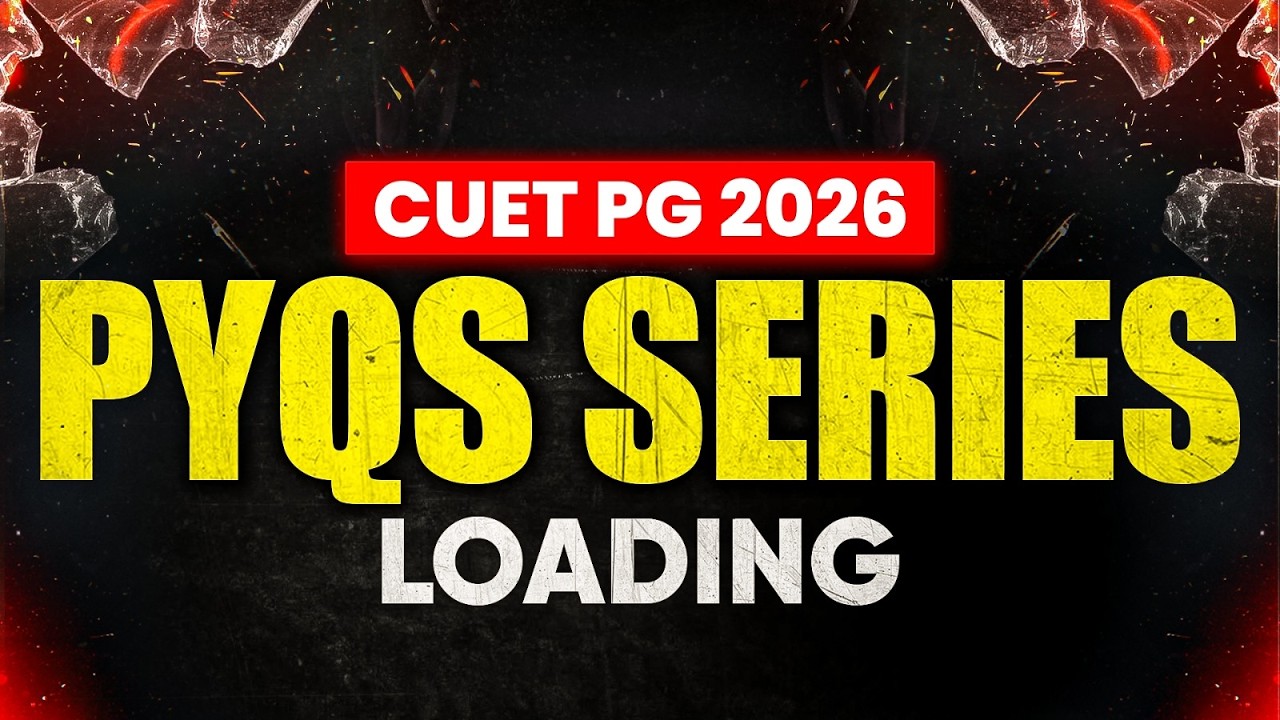 CUET PG 2026 | CUET PG PYQs Series 2026 | CUET PG Preparation Strategy ...