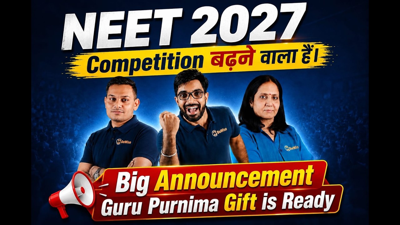NEET 2027 Competition बढ़ने वाला है Be Ready for Big Announcement by DREAM Team | BeWise Classes