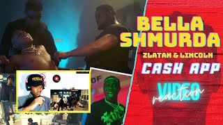 Bella Shmurda, Zlatan & Lincoln - Cash App (Official Video) REACTION + REVIEW