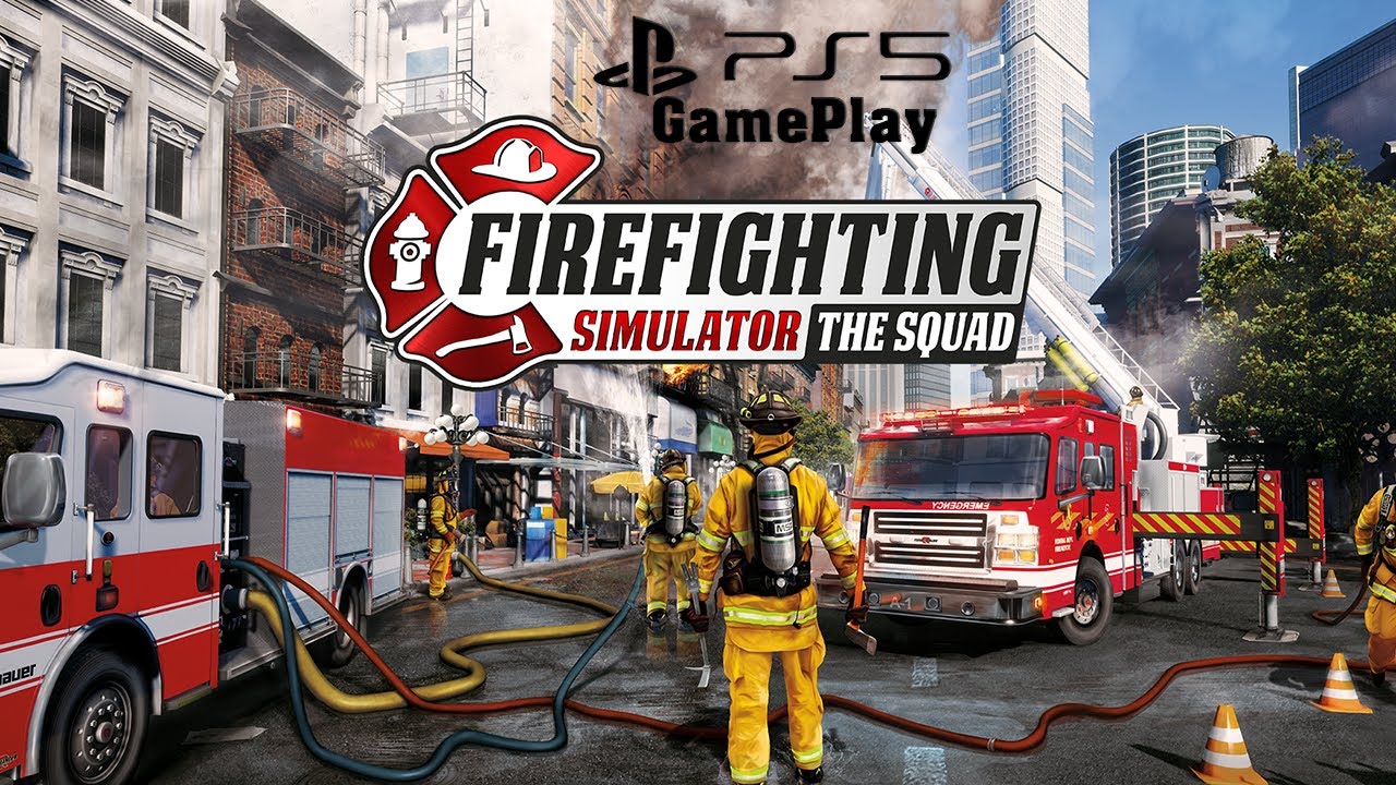 Firefighting Simulator - The Squad | PS5 GamePlay - YouTube