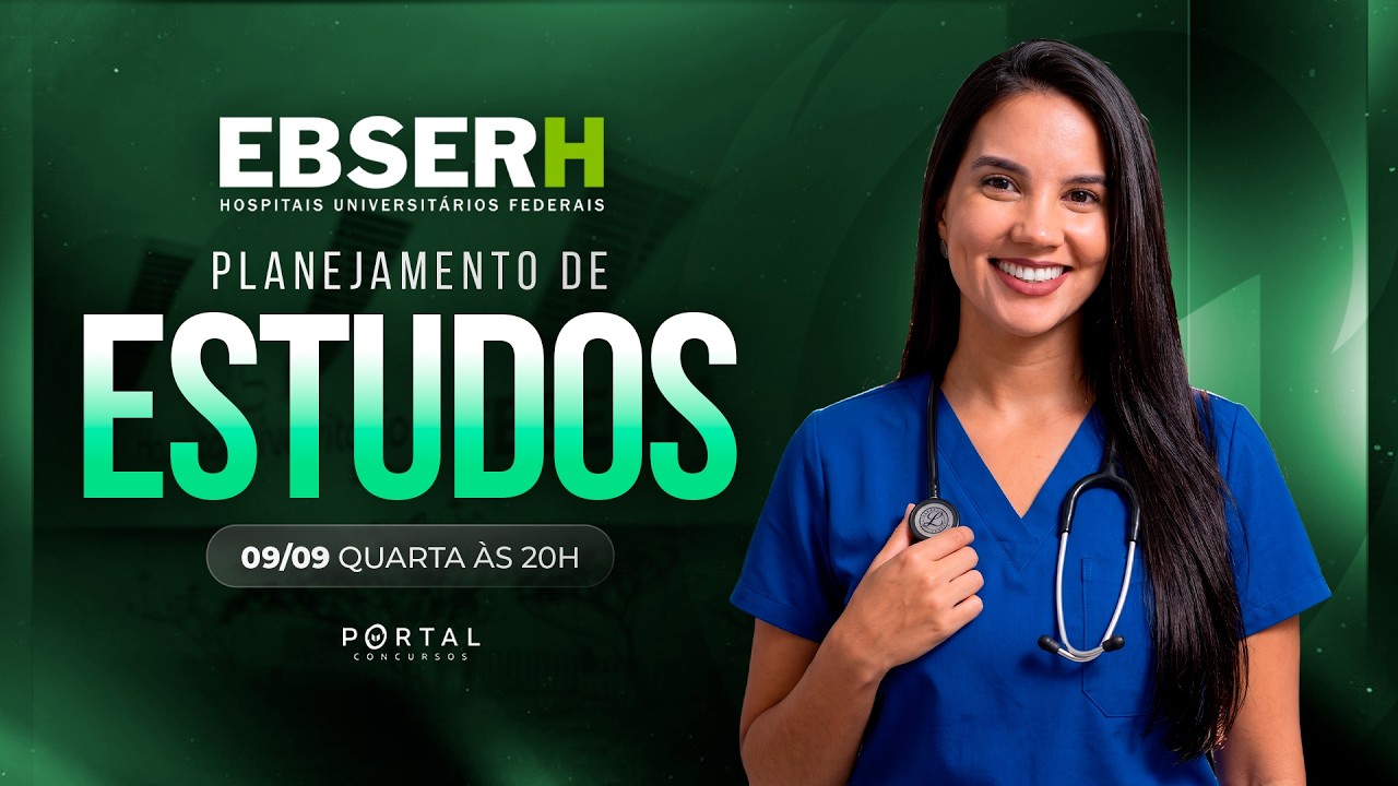 CONCURSO EBSERH: PLANEJAMENTO DE ESTUDOS + LANÇAMENTO DO CURSO