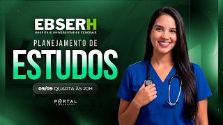 CONCURSO EBSERH: PLANEJAMENTO DE ESTUDOS + LANÇAMENTO DO CURSO