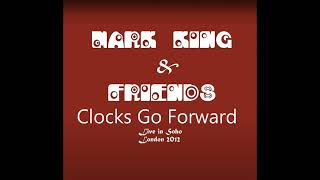 Mark King -  Clocks Go Forward - Live @ Ronnie Scotts - Feb27th 2012