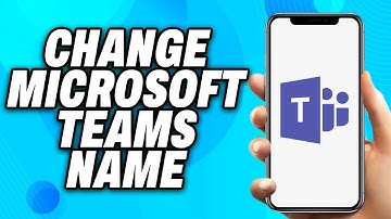 How to Change Microsoft Teams Name (2025) - Easy Fix