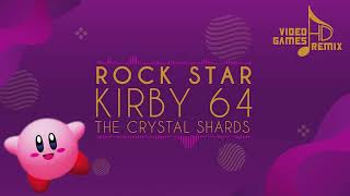 Kirby 64 - Rock Star (HD Remix)