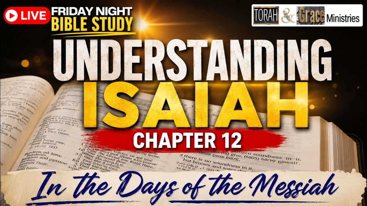 The Days of the Messiah Revealed | Understanding Isaiah Chapter 12 ...