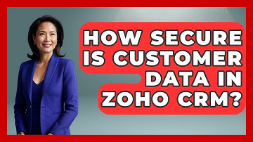 How Secure Is Customer Data in Zoho CRM? | Sales Pro Blueprint News