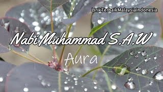 09. Aura - Yang Terpuji (Nabi Muhammad S.A.W) Lirik