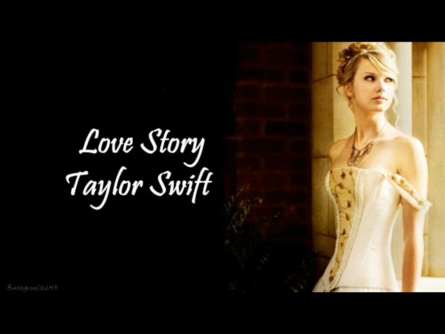 Taylor Swift - Love Story (Lyrics) class=