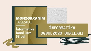 İnformatika Qəbul 2020 sualları və izahı(1-10)✨