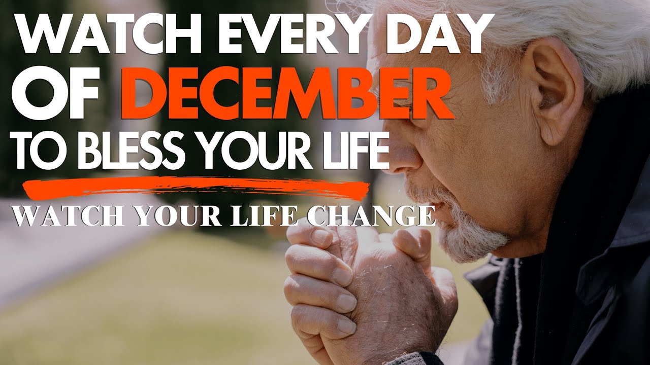 PRAY THIS Powerful December Prayer for Blessing And Breakthrough (Listen Every Day)