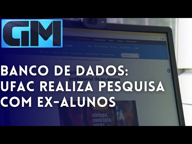 BANCO DE DADOS: UFAC REALIZA PESQUISA COM EX-ALUNOS