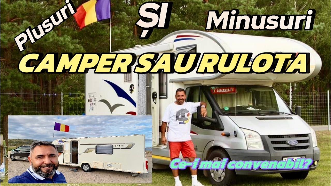CAMPER SAU RULOTA? CE-I MAI CONVENABIL?