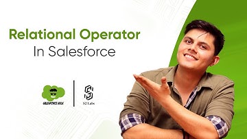 Relational Operator In Apex | Premium Salesforce Development Tutorial 2025
