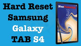 How to Hard Reset Samsung Galaxy Tab S4 | Factory Reset Galaxy Tab S4 | NexTutorial