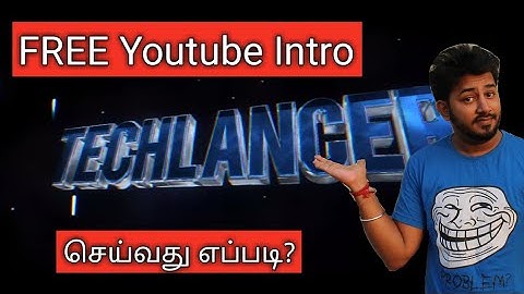 Free Youtube Intro செய்வது எப்படி? | 5 நிமிடத்தில் Intro செய்யலாம்