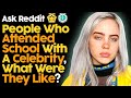 People Who Attended School With A Celebrity, Story?