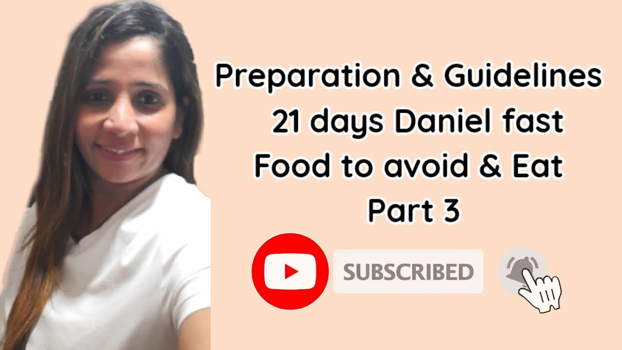 Preparation and Guidelines 21 Days Daniel Fast | Food to Avoid &amp; Eat ...