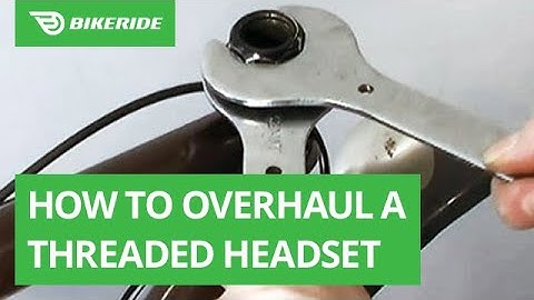 How to Overhaul a Threaded Headset