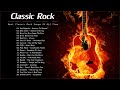 Classic Rock Songs Of All Time - Fleetwood Mac, CCR, Bon Jovi, Gnr, Aerosmith...