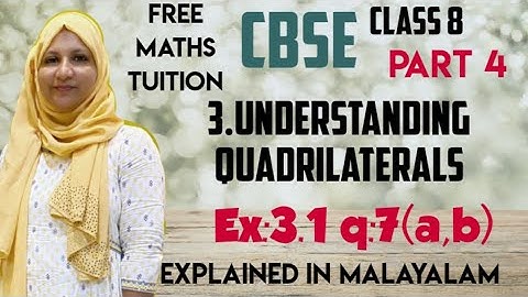 understanding quadrilaterals chapter 3 CBSE maths class 8 Ex:3.1 q:7 (a,b) in Malayalam