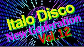 Italo Disco - New Generation Vol12 2018