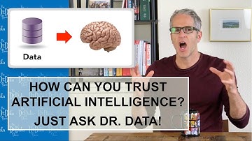 How can you trust AI? The Dr. Data Show