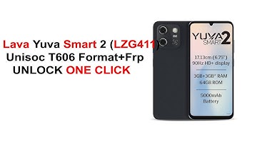 How to Remove Lava Yuva Smart 2 LZG411 Unisoc T606 Format+Frp