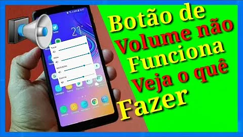 Como fazer o botão de volume voltar a funcionar?