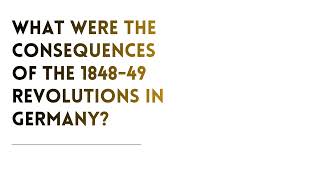 What Were the Consequences of the 1848-49 German Revolutions? | A-Level History 9489