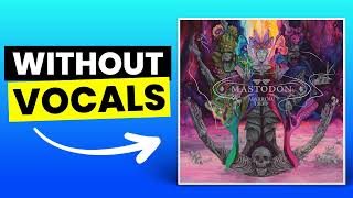 Barbarians Blood - Mastodon | Instrumental (Karaoke/No Vocals)