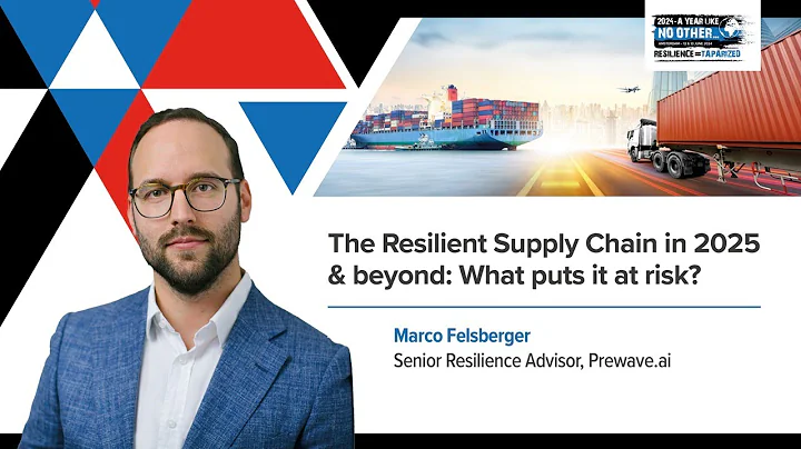 The Resilient Supply Chain in 2025 & Beyond: What puts it at risk?