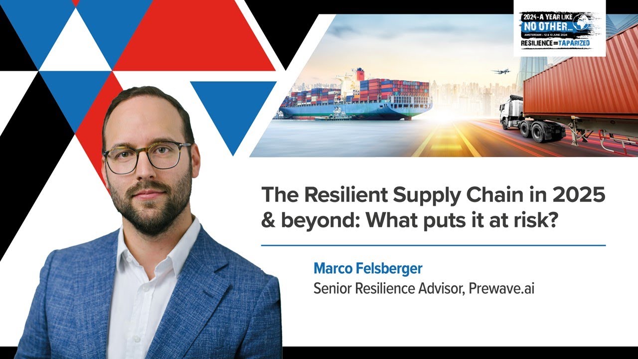 The Resilient Supply Chain in 2025 & Beyond: What puts it at risk?