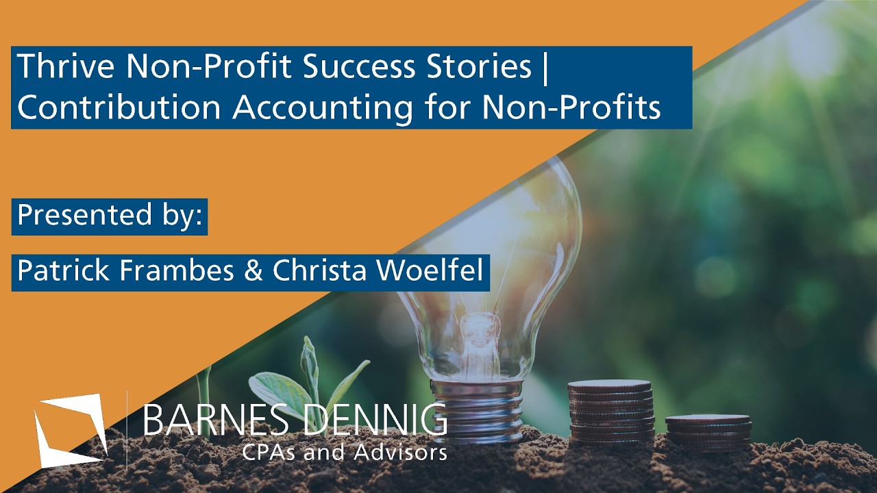 Thrive: Non-Profit Success Stories | Contribution Accounting for Non-Profits