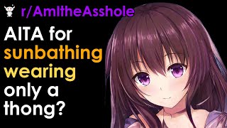 Full AITA for sunbathing wearing only a thong Guide