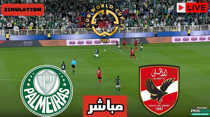 بث مباشر مباراة الاهلي ضد بالميراس في كأس العالم للأندية 2025 اليوم