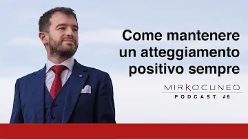 Come si fa ad avere un atteggiamento positivo?