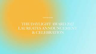 The Daylight Award 2022 Laureates Announcement & Celebration (recording of the livestream)