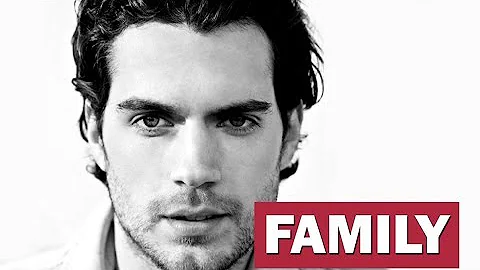 Henry Cavill. Family (his parents, brothers, girlf...