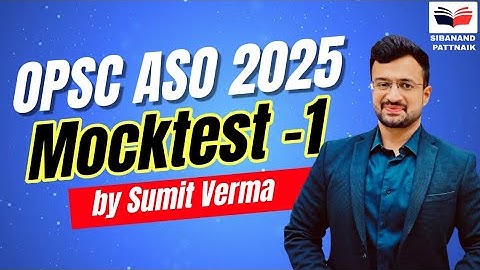 OPSC ASO 2025 | MOCKTEST - 1 Discussion by Sumit Sir | OPSC ASO Recruitment | Odisha Secretariat ASO