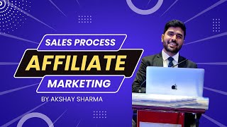 Sales Process in Affiliate Marketing | Akshay Sharma #affiliatemarketing
