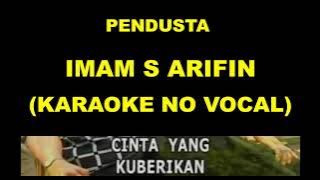 PENDUSTA - IMAM S ARIFIN (KARAOKE NO VOCAL)