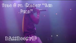 Polo G ft. Calboy “Red Dead” (BASS BOOSTED)