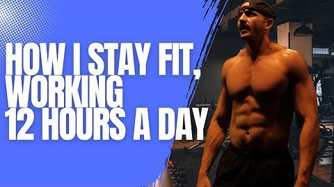 Peak Performance Routine: How I Stay Fit During 12-Hour Days