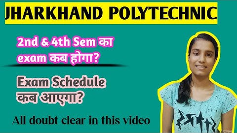 2nd & 4th sem Exam कब होगा।।Jharkhand Polytechnic।।