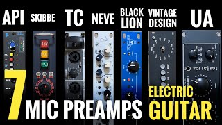 7 Mic Preamps on Electric Guitar - API, UA, Rupert Neve etc!
