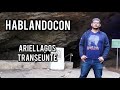 Entrevista a ariel lagos transente en hablandocon